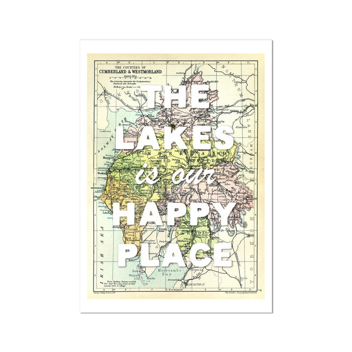 The Lakes is our Happy Place (White) Quote on Lake District Map Print - Unframed