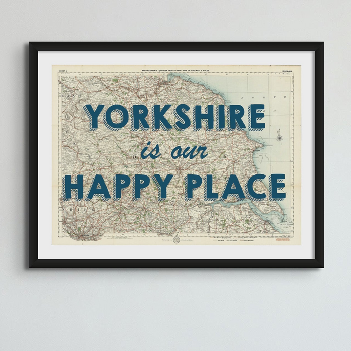 Yorkshire is our Happy Place Quote on  Vintage Yorkshire Map Print - Framed