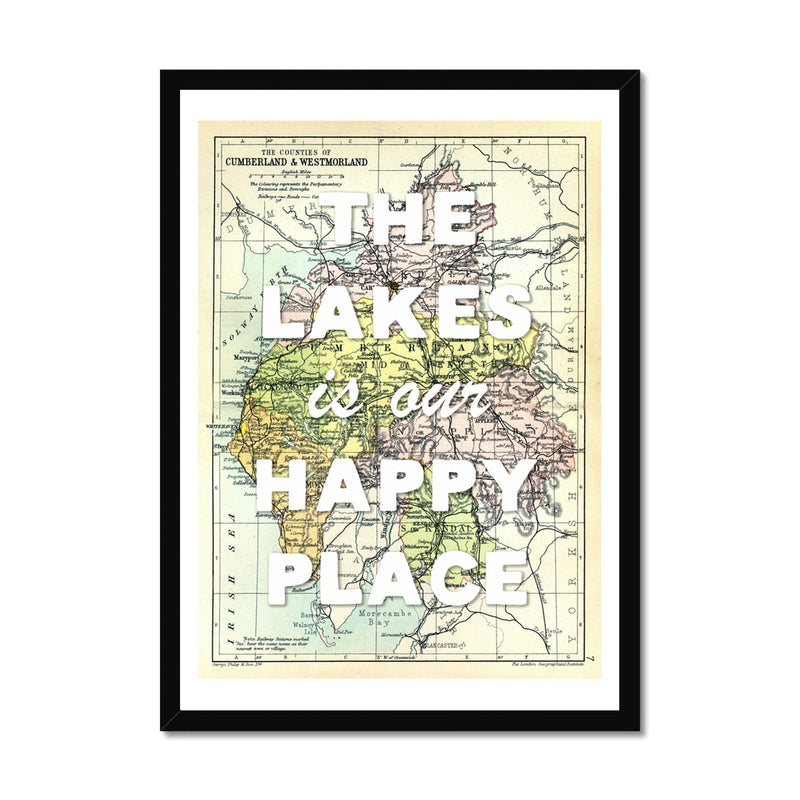 The Lakes is our Happy Place (White) Quote on Lake District Map Print - Framed