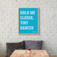 Tiny Dancer (Aqua Blue) Song Lyric Typography Art Print - Unframed Beach House Art - Vintage bird paintings