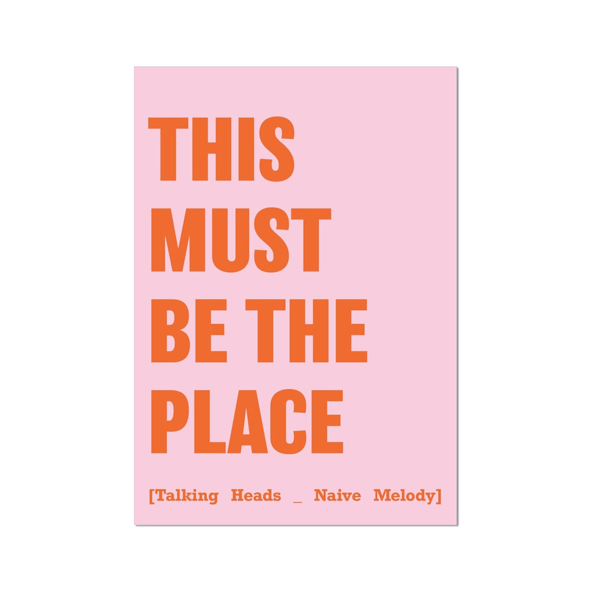 This must be the place, song lyric print, talking heads  lyric print in pink and framed in natural wood.