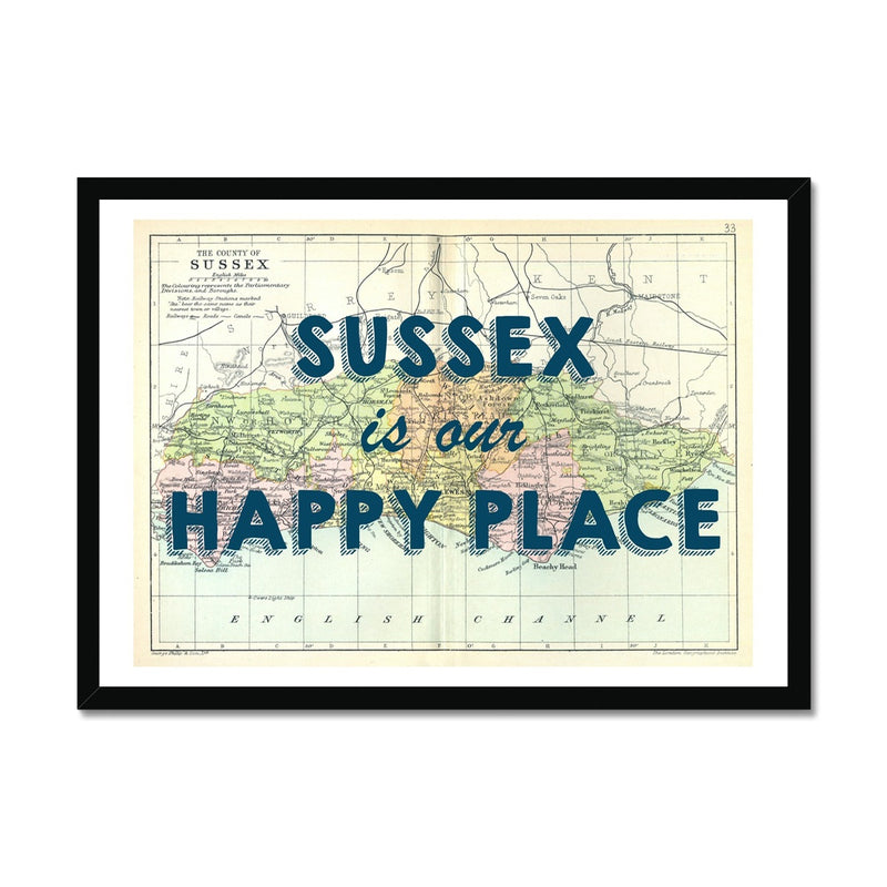 Sussex is our Happy Place Quote on Vintage Sussex Map Print - Framed