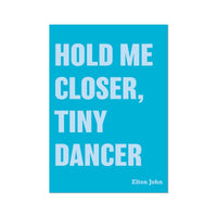 Tiny Dancer (Aqua Blue) Song Lyric Typography Art Print - Unframed Beach House Art - Vintage bird paintings