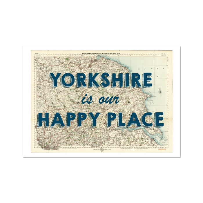 Yorkshire is our Happy Place Quote on Vintage Yorkshire Map Print - Unframed