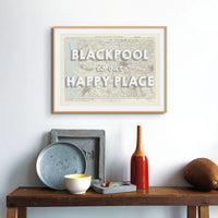Blackpool is our Happy Place | Map Print of Blackpool | Map Art - Unframed Wall Art