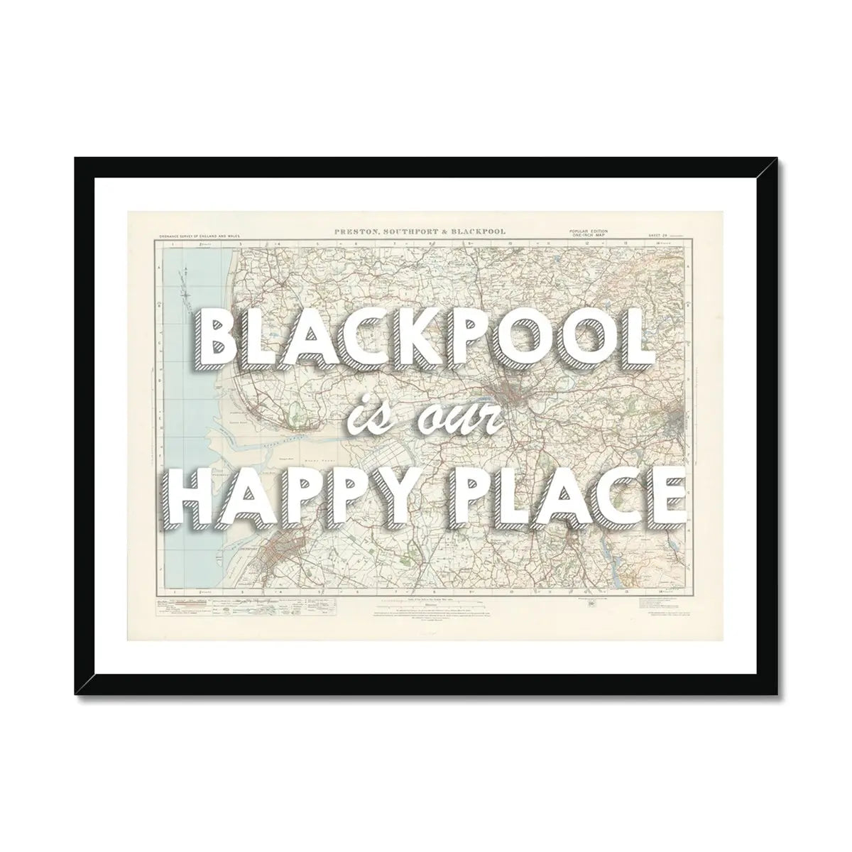 Blackpool is our Happy Place | Map Print of Blackpool | Map Art - Framed Wall Art