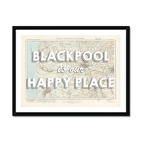 Blackpool is our Happy Place | Map Print of Blackpool | Map Art - Framed Wall Art