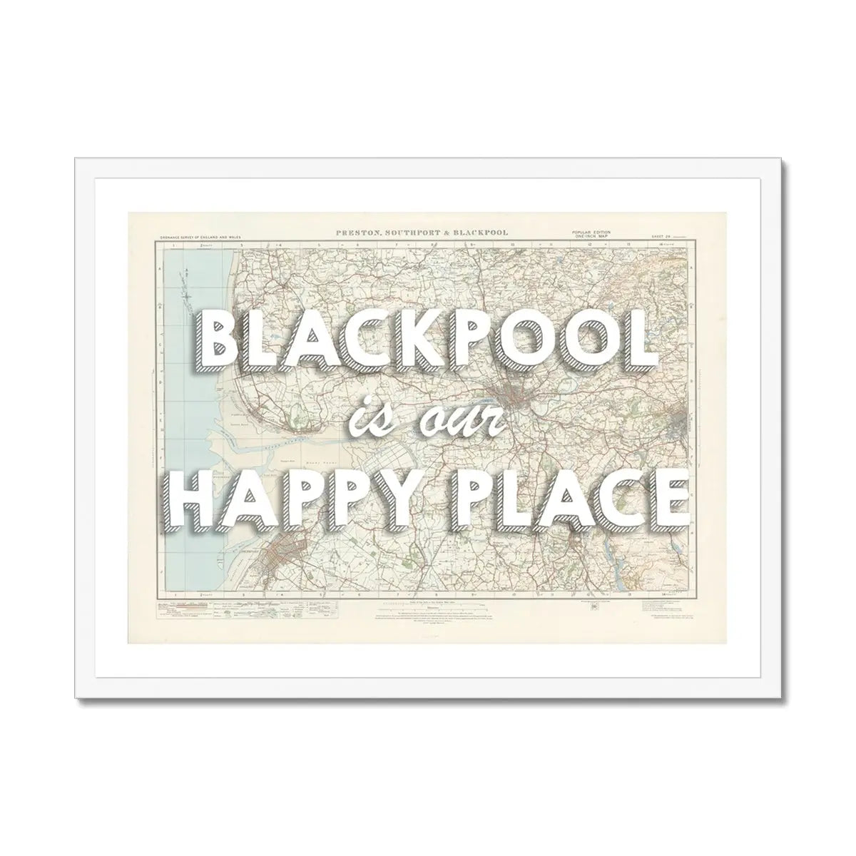 Blackpool is our Happy Place | Map Print of Blackpool | Map Art - Framed Wall Art