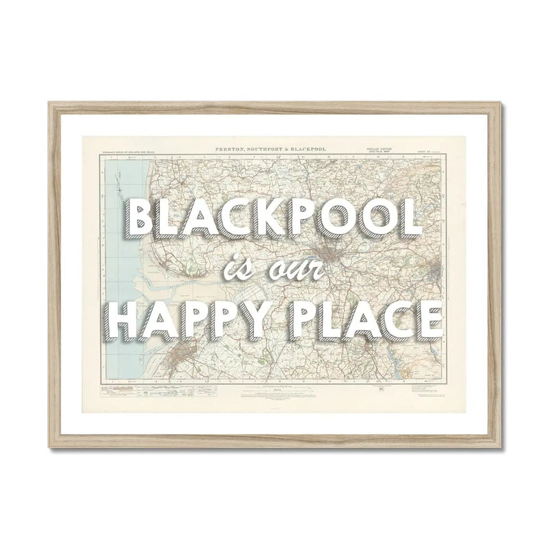 Blackpool is our Happy Place | Map Print of Blackpool | Map Art - Framed Wall Art