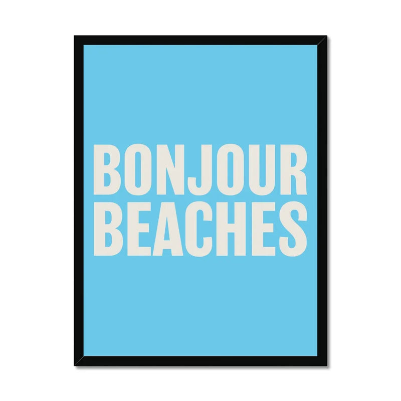 Bonjour Beaches (Azure Blue) Word Art Print - Framed - Beach House Art