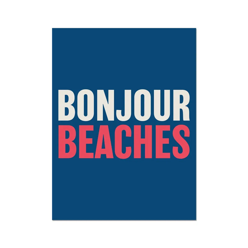 Bonjour Beaches (Tricolour) Word Art Print - Unframed - Beach House Art