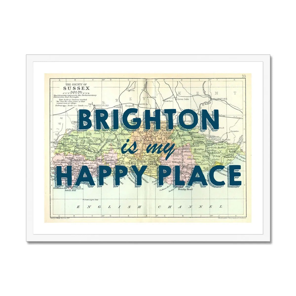 Brighton is my Happy Place (Sussex Map) Vintage Map Art - Framed - Beach House Art