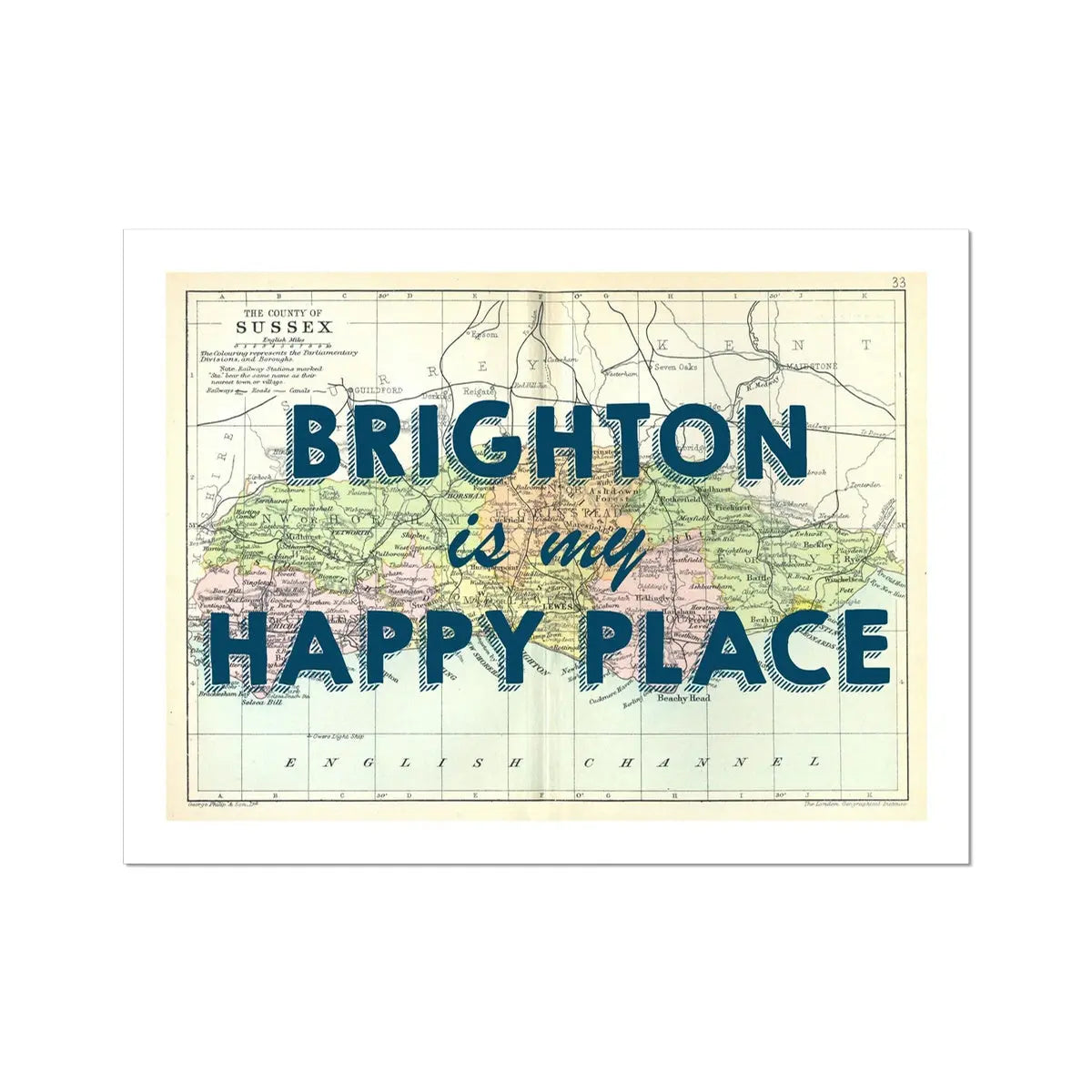 Brighton is my Happy Place (Sussex Map) Vintage Map Art - Unframed - Beach House Art