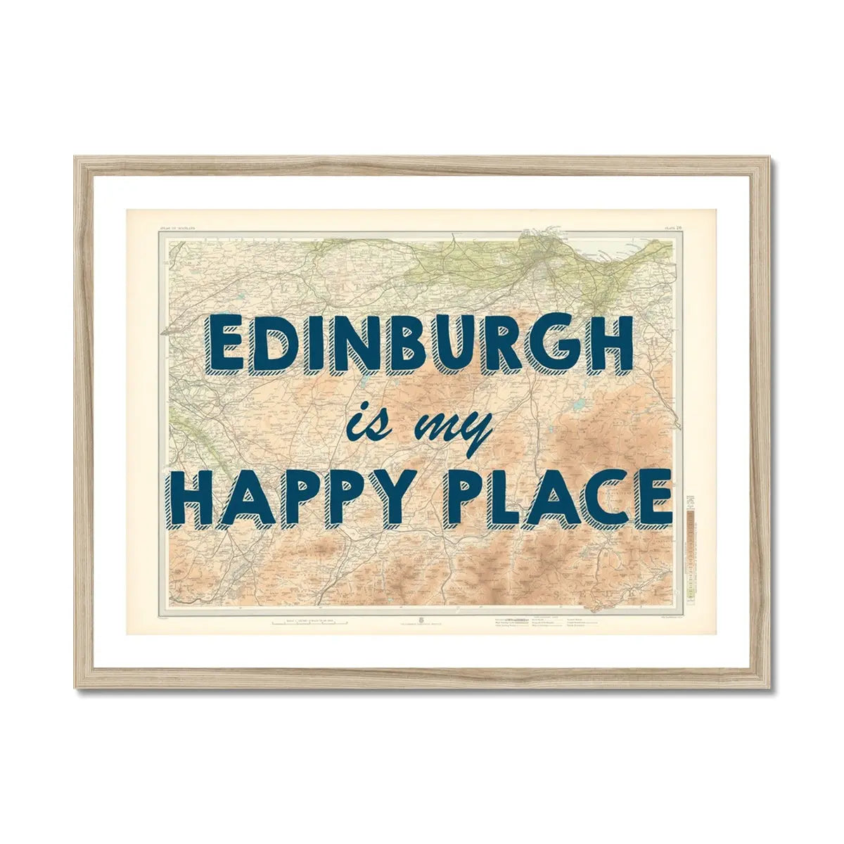 Edinburgh is my Happy Place | Map Print of Edinburgh | Map Art Print - Framed Wall Art