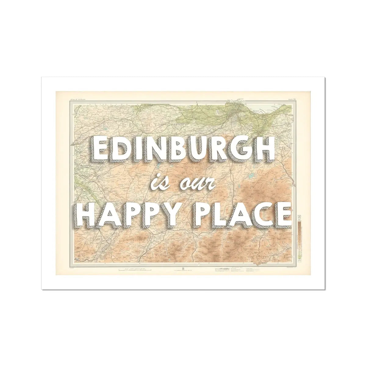 Edinburgh is our Happy Place | Map Print of Edinburgh | Custom Map Art - Unframed Wall art