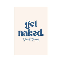 Get Naked Bathroom Art Print featuring 'get naked' in typography - Unframed Bathroom Wall Art