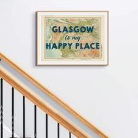 Glasgow is my Happy Place | Map Print of Glasgow | Map Art Print - Framed Wall Art