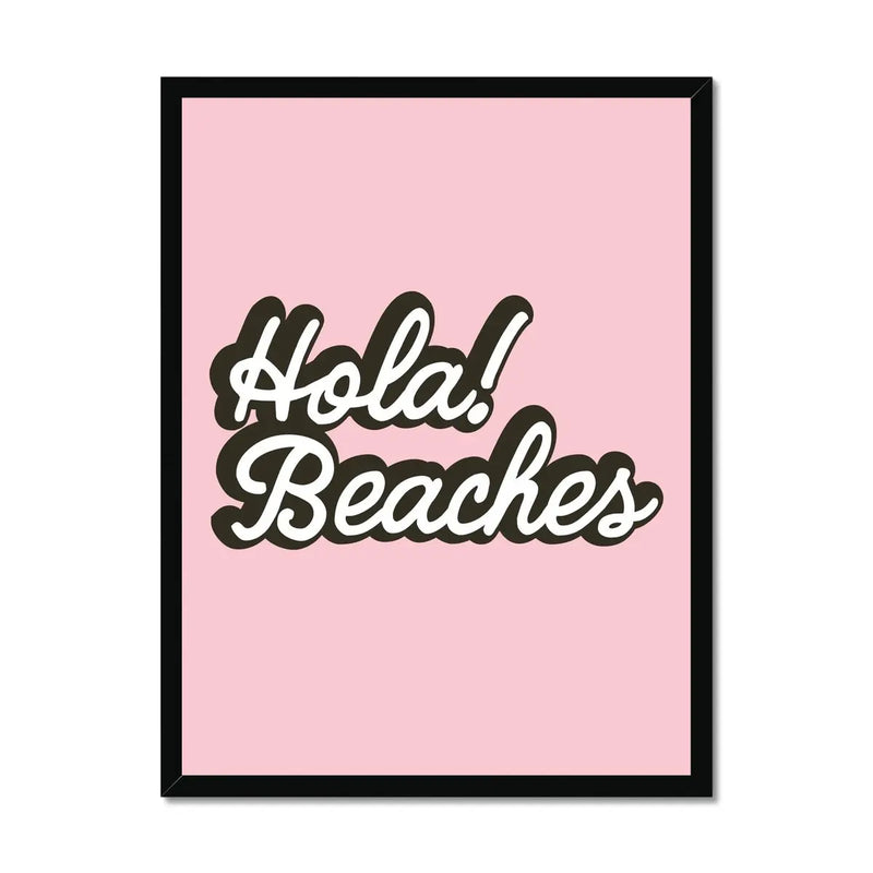 Hola Beaches (Blush Pink) Word Art Print - Framed - Beach House Art