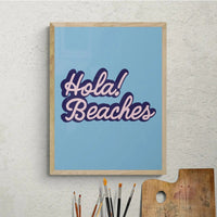 Hola Beaches (Azure Blue) Word Art Print - Unframed - Beach House Art