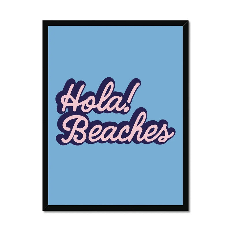 Hola Beaches (Azure Blue) Word Art Print - Framed - Beach House Art