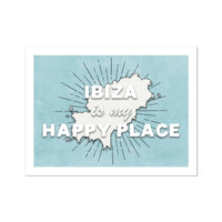 Map Print Of Ibiza | Ibiza is my Happy Place Map - Unframed