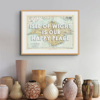 Isle of Wight is our Happy Place Art Print | IOW Map Print | Vintage Map Of the Isle of Wight with white text - Framed Wall Art