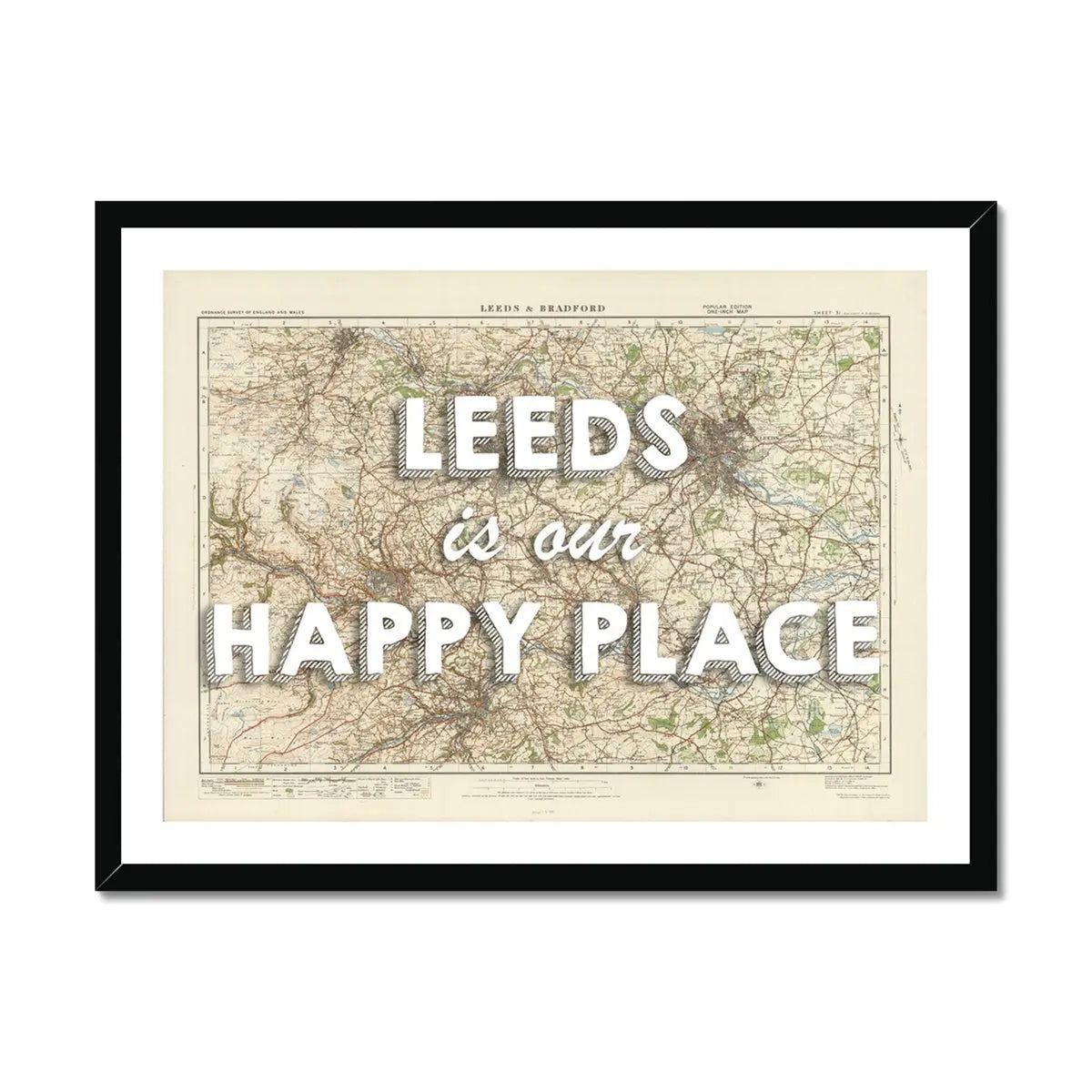 Leeds is our Happy Place | Map Print of Leeds | Framed Map Print