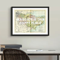 Margate is our Happy Place (Kent Map) Vintage Map Art - Unframed - Beach House Art