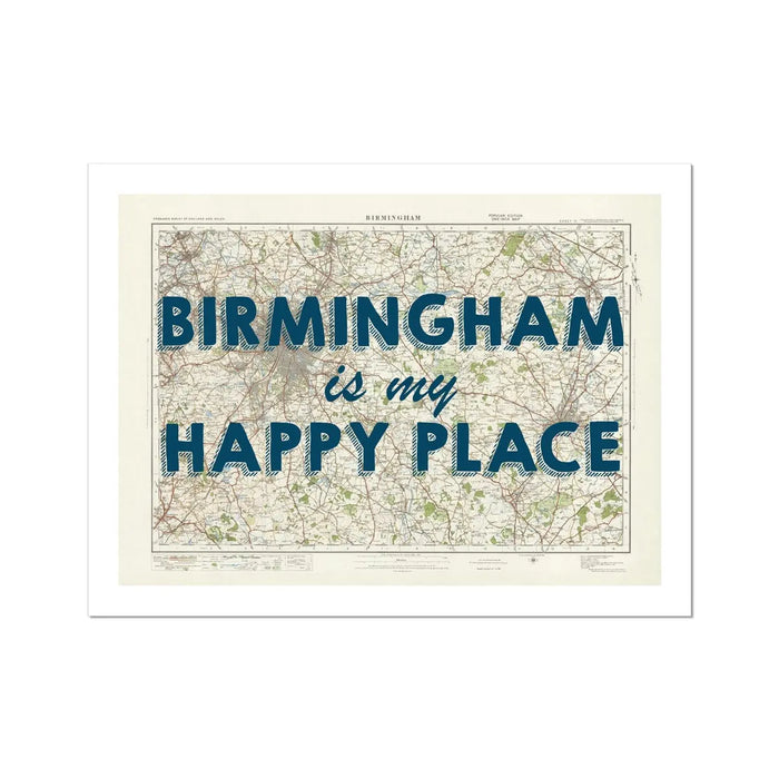 Birmingham is my Happy Place Art Print | Vintage Map Print of Birmingham - Unframed Wall Art