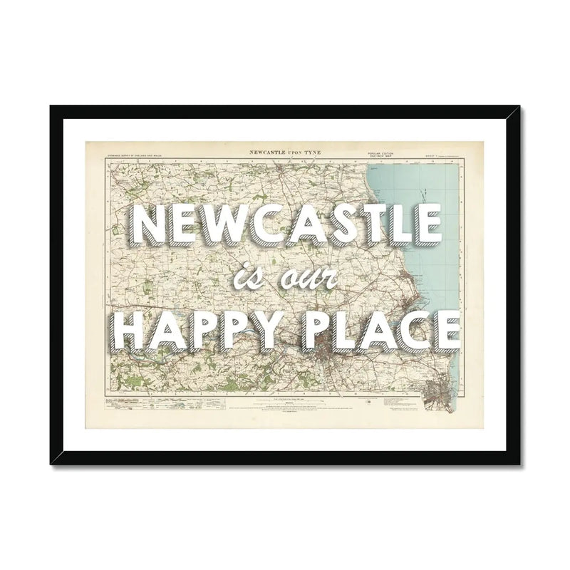 Newcastle is our Happy Place | Map Print of Newcastle | Map Art - Framed Wall Art