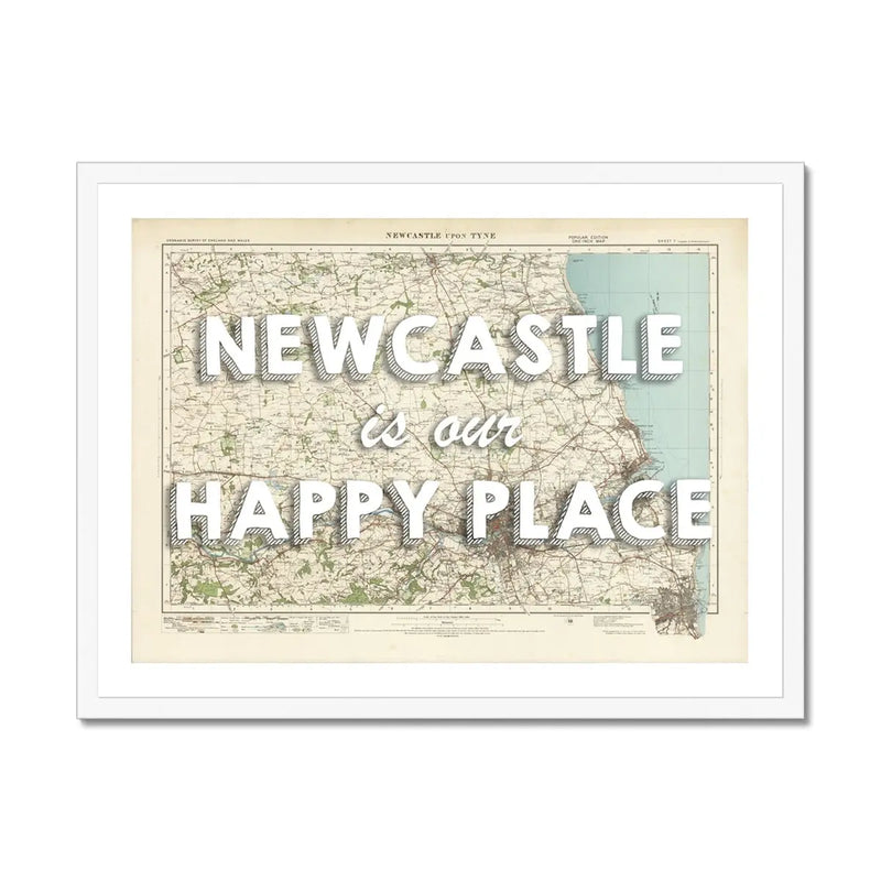 Newcastle is our Happy Place | Map Print of Newcastle | Map Art - Framed Wall Art