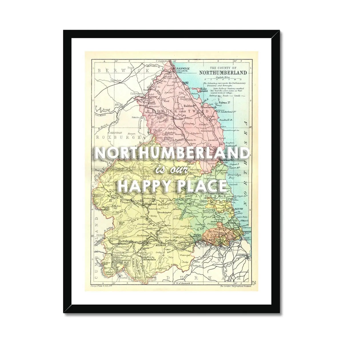 Northumberland is our Happy Place | Map Print of Northumberland | Map Art - Framed Wall Art