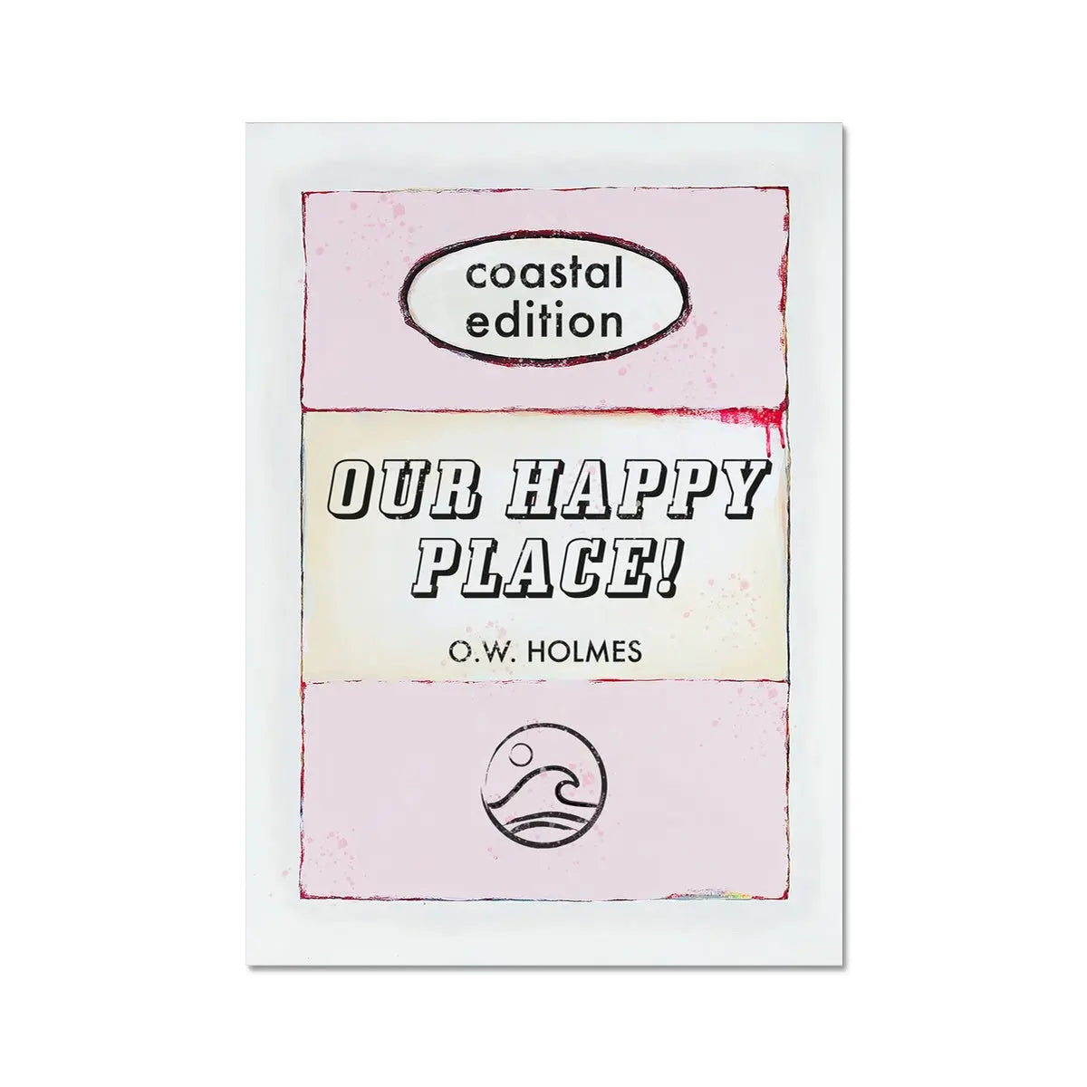 Our Happy Place (A4 Special) - Unframed Beach House Art