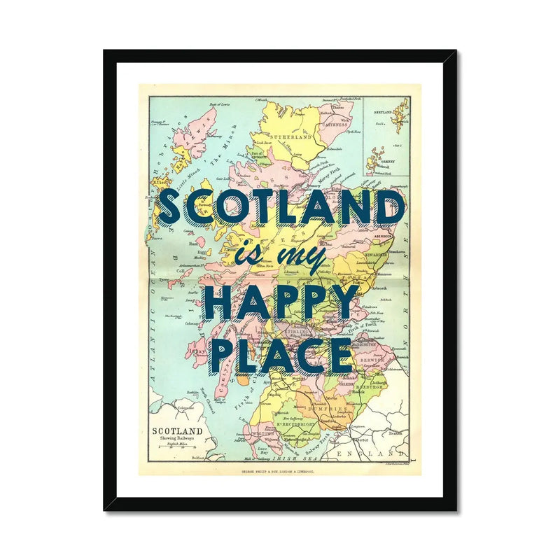 Scotland is my Happy Place (Scotland Map) Vintage Map Art - Framed - Beach House Art