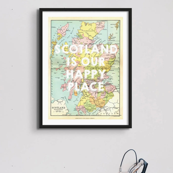 Scotland is our Happy Place (Scotland Map) Vintage Map Art - Framed - Beach House Art