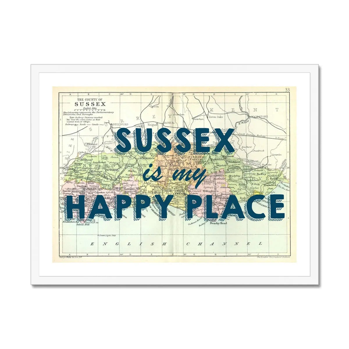 Sussex is my Happy Place (Sussex Map) Vintage Map Art - Framed - Beach House Art