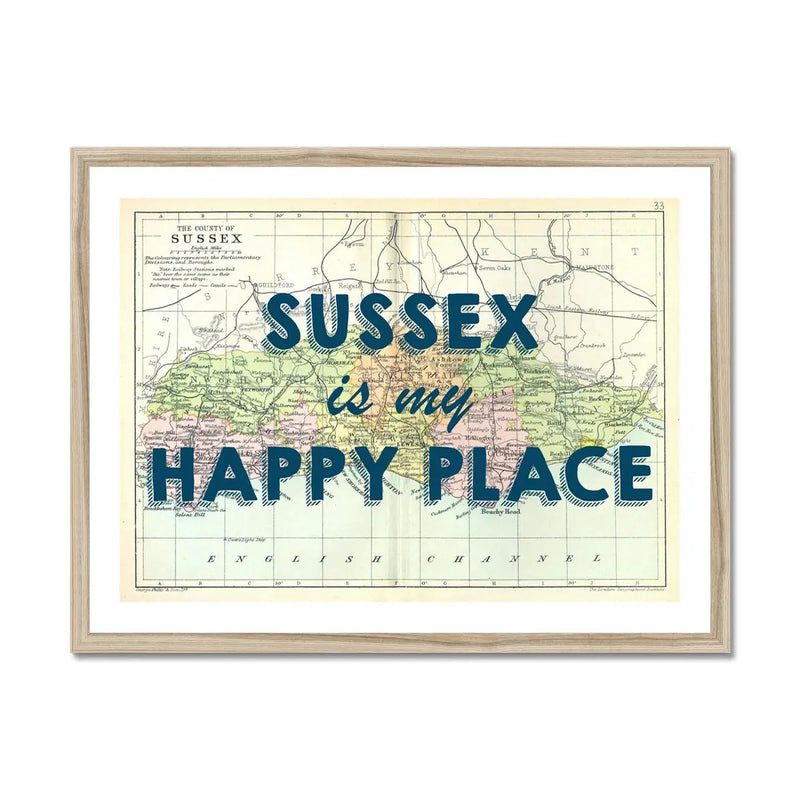 Sussex is my Happy Place (Sussex Map) Vintage Map Art - Framed - Beach House Art