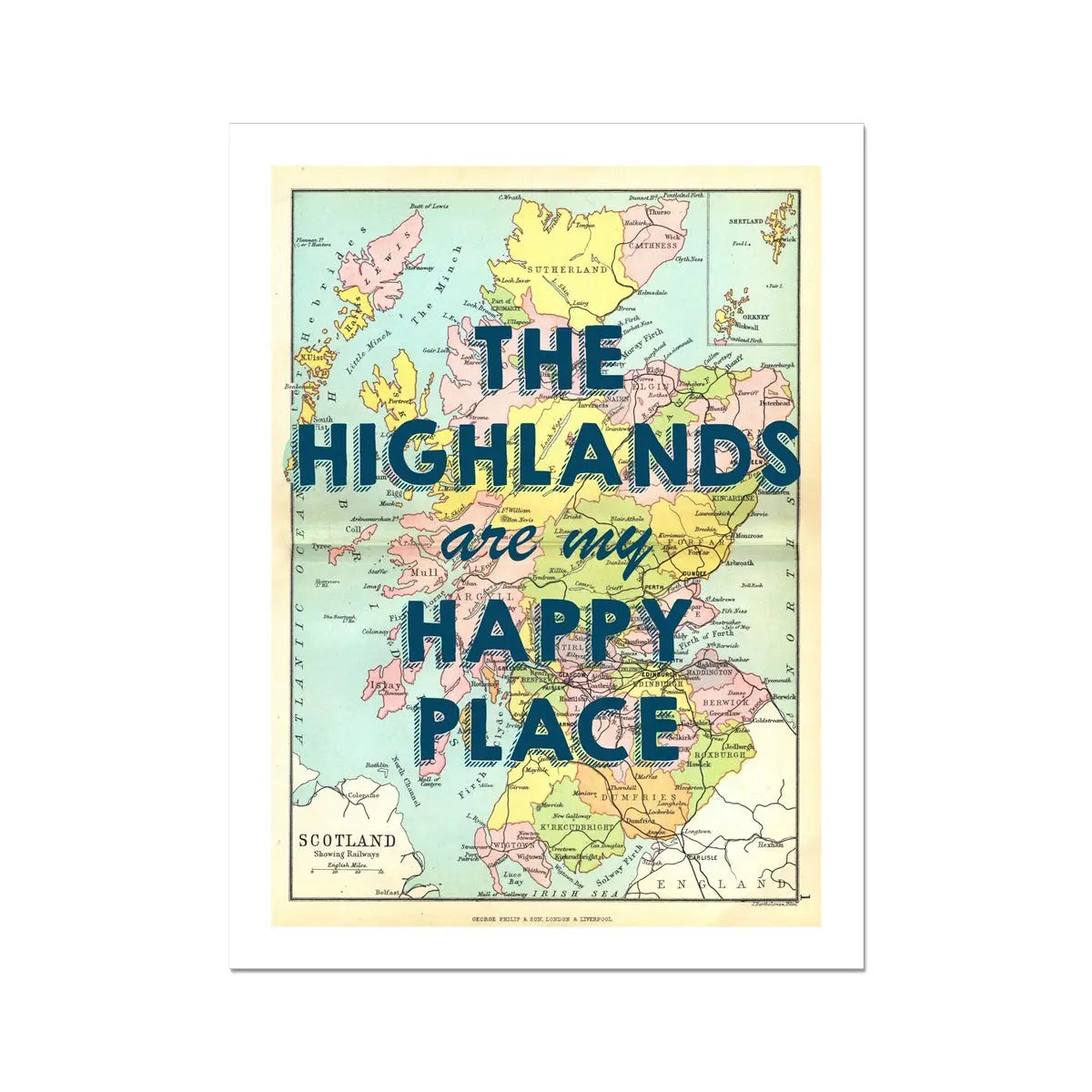 The Highlands are my Happy Place (Scotland Map) Vintage Map Art - Unframed - Beach House Art