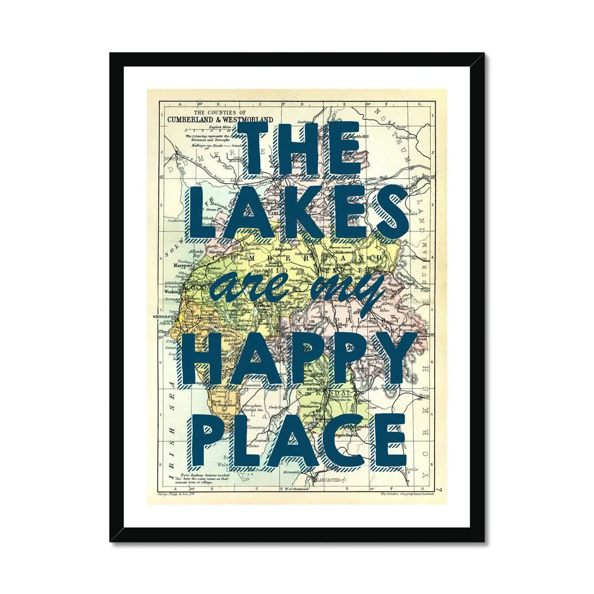 The Lakes are my Happy Place (Lake District Map) Vintage Map Art - Framed - Beach House Art