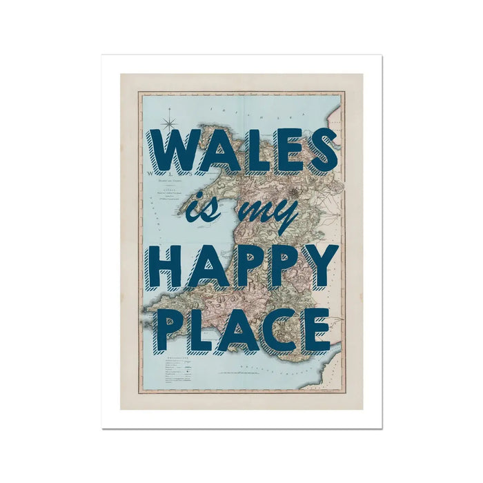 Wales is my Happy Place (Wales Map) Vintage Map Art - Unframed - Beach House Art