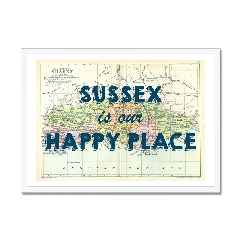 Sussex is our Happy Place Quote on Vintage Sussex Map Print - Framed